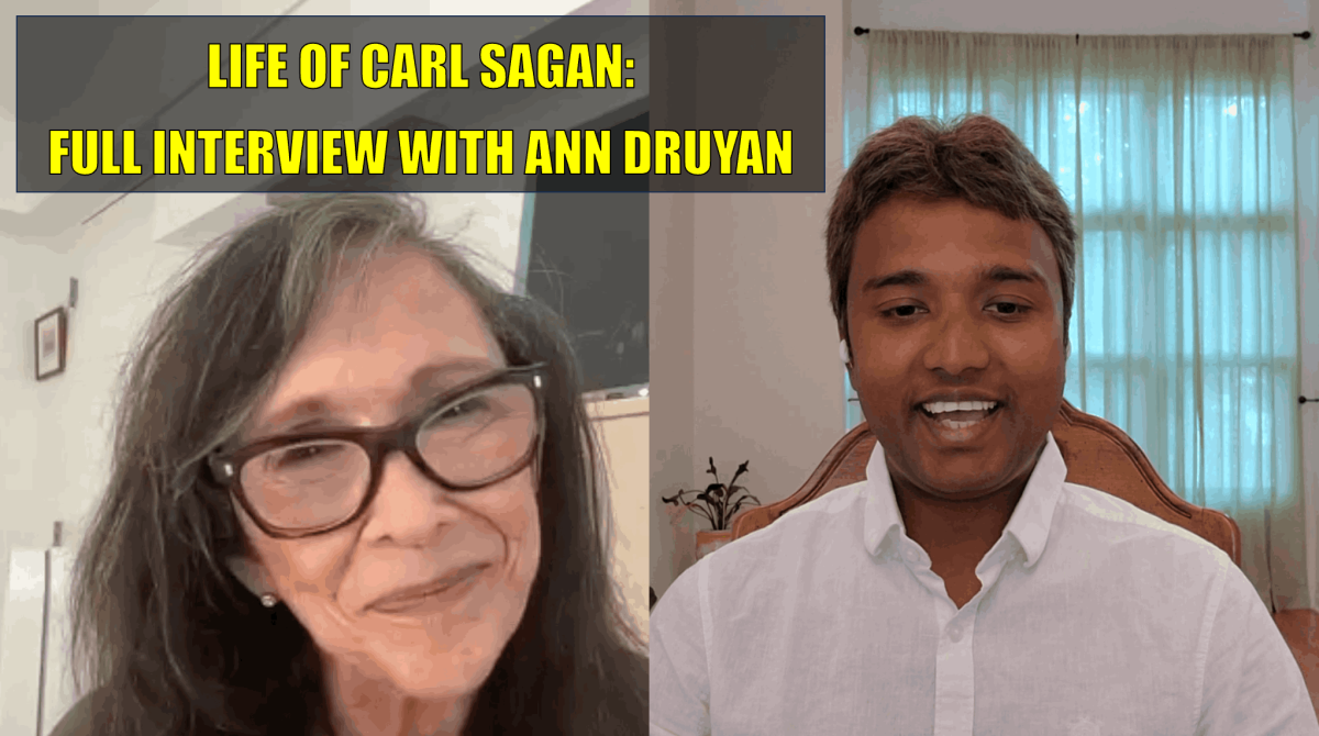 Life of Carl Sagan: My Conversation with his wife Ann Dryan [Video]
